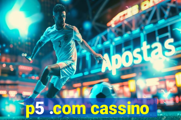 p5 .com cassino